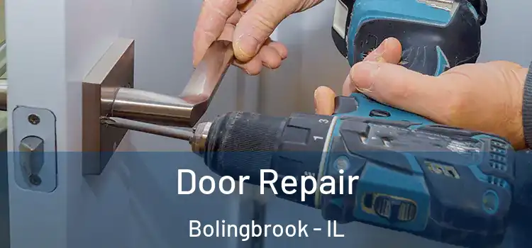 Door Repair Bolingbrook - IL