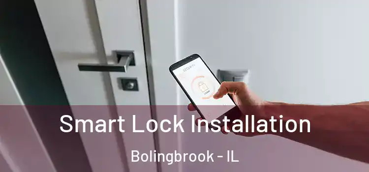 Smart Lock Installation Bolingbrook - IL